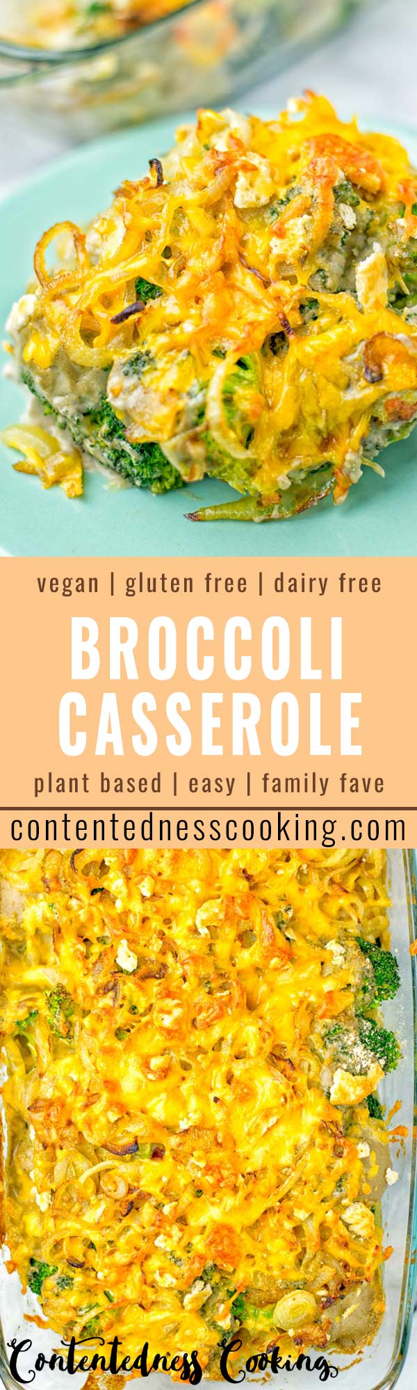 This Vegan Broccoli Casserole is made with a homemade dairy free cream of mushroom soup, onions, broccoli, topped with vegan cheddar and baked to perfection in 30 minutes. No one will guess it's vegan and gluten free. Creamy, cheesy, hearty a winning combo for dinner, lunch, meal prep that the whole family will love. #vegan #dairyfree #glutenfree #vegetarian #contentednesscooking #broccolicasseroleeasy #dinner #lunch #mealprep #worklunchideas #kidsmeals #familydinner #comfortfood